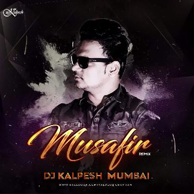 Musafir - Atif Aslam (Remix) Dj Kalpesh Mumbai